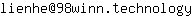 Email address, replace the 【arobase】 with a @ and ▶ with a . : lienhe【arobase】98winn▶technology
