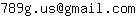 Email address, replace the 【arobase】 with a @ and ▶ with a . : 789g▶us【arobase】gmail▶com