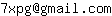 Email address, replace the 【arobase】 with a @ and ▶ with a . : 7xpg【arobase】gmail▶com