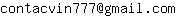 Email address, replace the 【arobase】 with a @ and ▶ with a . : contacvin777【arobase】gmail▶com