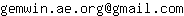 Email address, replace the 【arobase】 with a @ and ▶ with a . : gemwin▶ae▶org【arobase】gmail▶com