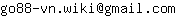 Email address, replace the 【arobase】 with a @ and ▶ with a . : go88-vn▶wiki【arobase】gmail▶com