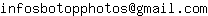 Email address, replace the 【arobase】 with a @ and ▶ with a . : infosbotopphotos【arobase】gmail▶com