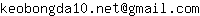 Email address, replace the 【arobase】 with a @ and ▶ with a . : keobongda10▶net【arobase】gmail▶com
