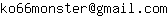 Email address, replace the 【arobase】 with a @ and ▶ with a . : ko66monster【arobase】gmail▶com