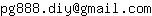Email address, replace the 【arobase】 with a @ and ▶ with a . : pg888▶diy【arobase】gmail▶com