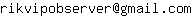 Email address, replace the 【arobase】 with a @ and ▶ with a . : rikvipobserver【arobase】gmail▶com