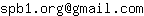 Email address, replace the 【arobase】 with a @ and ▶ with a . : spb1▶org【arobase】gmail▶com