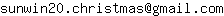 Email address, replace the 【arobase】 with a @ and ▶ with a . : sunwin20▶christmas【arobase】gmail▶com