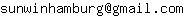 Email address, replace the 【arobase】 with a @ and ▶ with a . : sunwinhamburg【arobase】gmail▶com