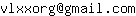 Email address, replace the 【arobase】 with a @ and ▶ with a . : vlxxorg【arobase】gmail▶com
