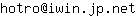 Email address, replace the 【arobase】 with a @ and ▶ with a . : hotro【arobase】iwin▶jp▶net