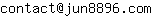 Email address, replace the 【arobase】 with a @ and ▶ with a . : contact【arobase】jun8896▶com