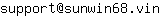 Email address, replace the 【arobase】 with a @ and ▶ with a . : support【arobase】sunwin68▶vin