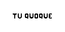 Tu Quoque